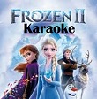 Frozen 2 Karaoke Soundtrack